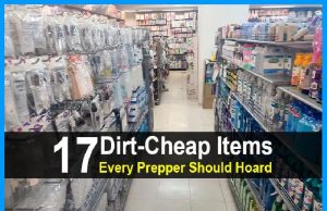 17 Dirt-Cheap Items Every Prepper Should Hoard
