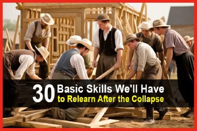 30 Basic Skills You’ll Have To Learn After The Collapse