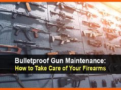 Bulletproof Gun Maintenance: How to Take Care of Your Firearms